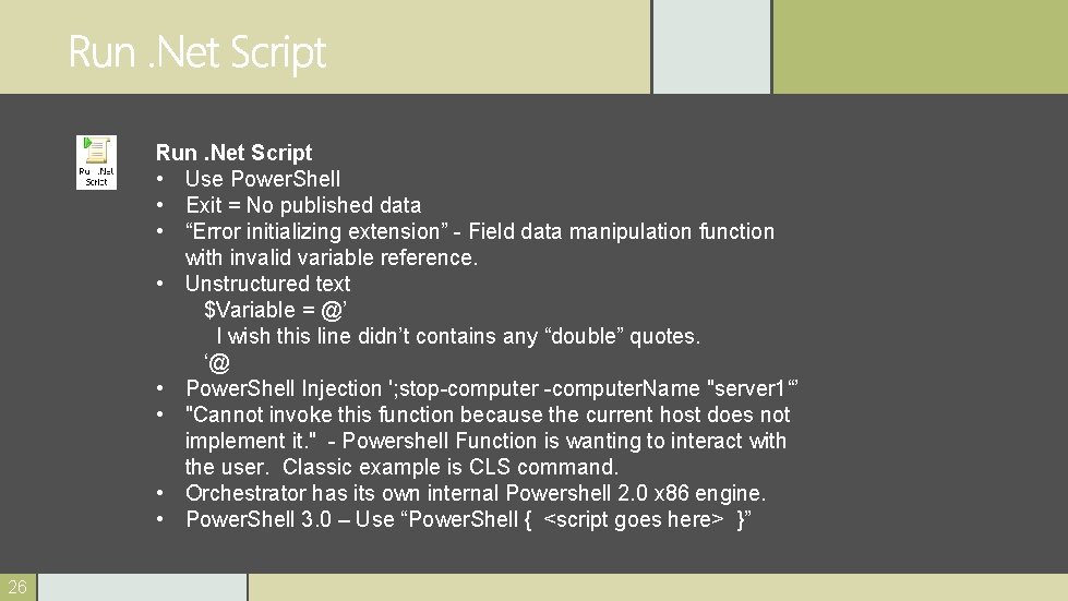 Run. Net Script • Use Power. Shell • Exit = No published data •