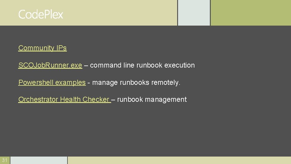 Community IPs SCOJob. Runner. exe – command line runbook execution Powershell examples - manage