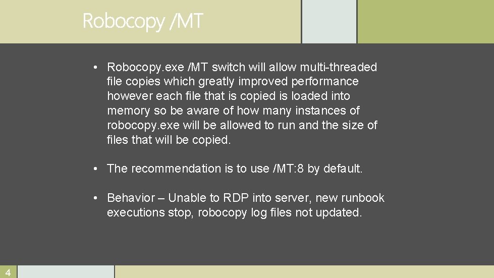  • Robocopy. exe /MT switch will allow multi-threaded file copies which greatly improved