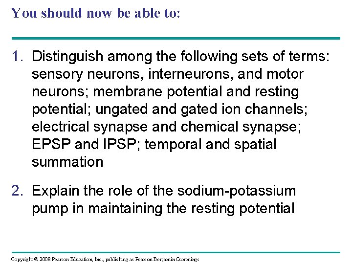 You should now be able to: 1. Distinguish among the following sets of terms: