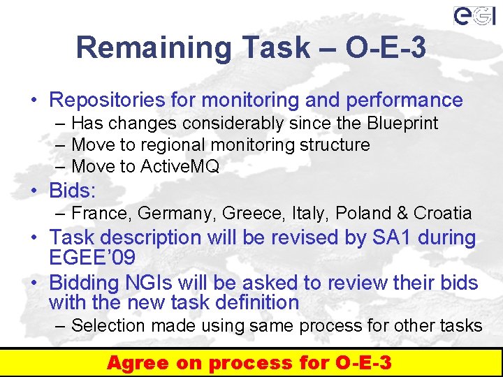 Remaining Task – O-E-3 • Repositories for monitoring and performance – Has changes considerably