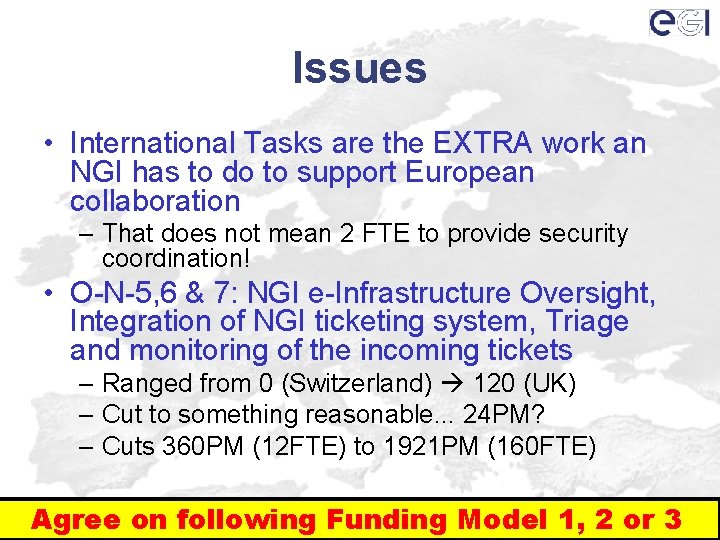 Issues • International Tasks are the EXTRA work an NGI has to do to
