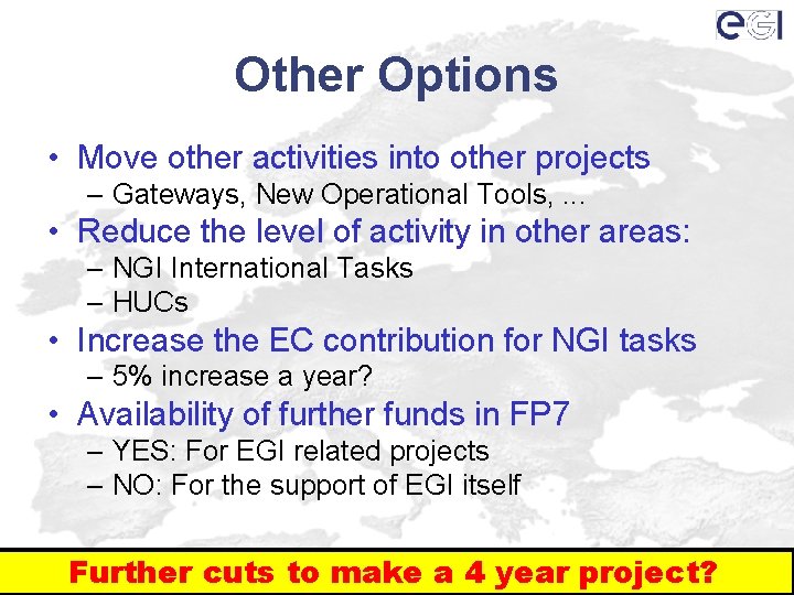 Other Options • Move other activities into other projects – Gateways, New Operational Tools,