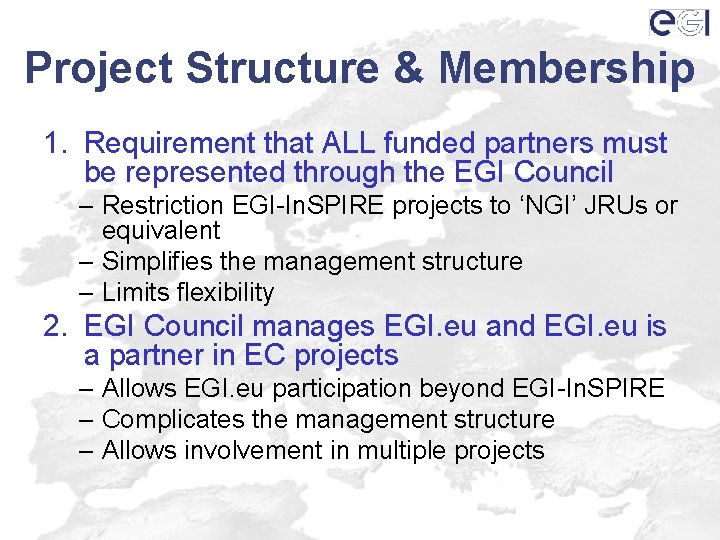 Project Structure & Membership 1. Requirement that ALL funded partners must be represented through