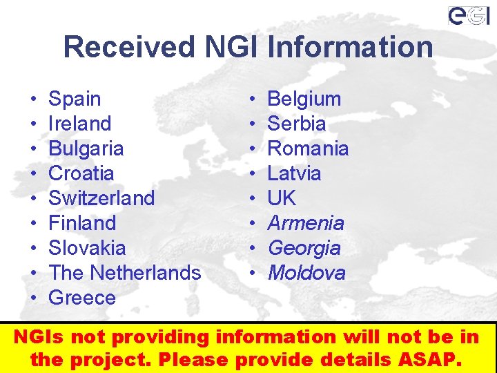 Received NGI Information • • • Spain Ireland Bulgaria Croatia Switzerland Finland Slovakia The