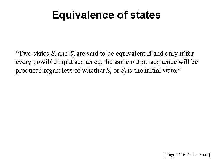 Equivalence of states “Two states Si and Sj are said to be equivalent if Equivalence of states “Two states Si and Sj are said to be equivalent if