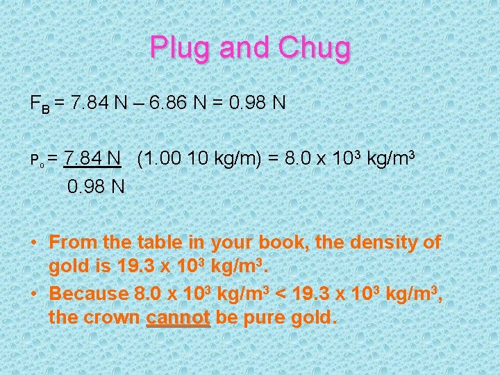 Plug and Chug FB = 7. 84 N – 6. 86 N = 0.