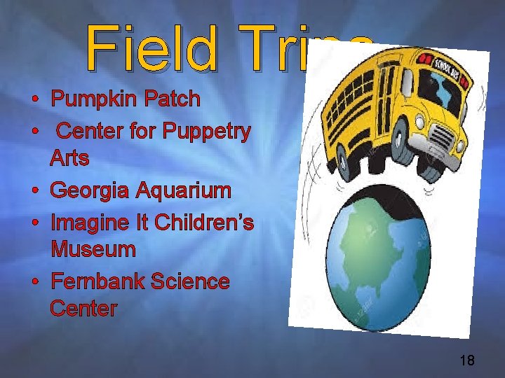 Field Trips • Pumpkin Patch • Center for Puppetry Arts • Georgia Aquarium •