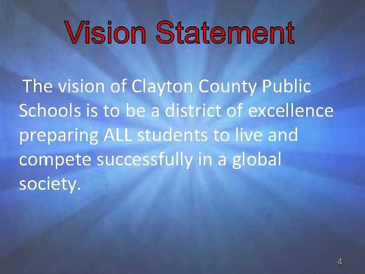 The vision of Clayton County Public Schools is to be a district of excellence