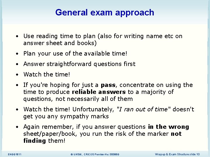 General exam approach • Use reading time to plan (also for writing name etc