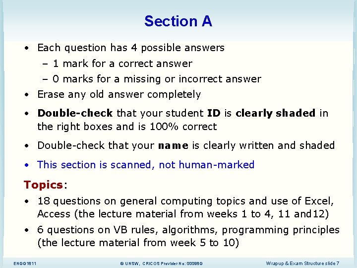 Section A • Each question has 4 possible answers – 1 mark for a