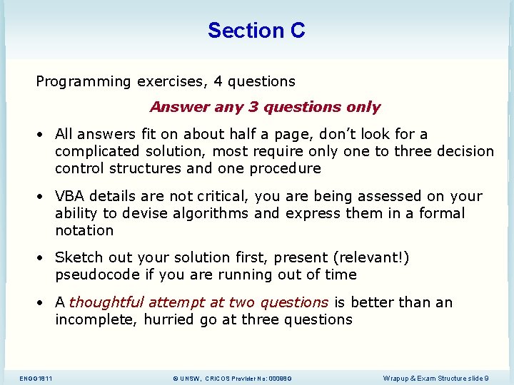 Section C Programming exercises, 4 questions Answer any 3 questions only • All answers