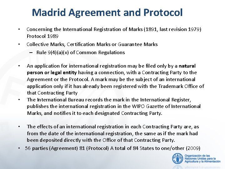Madrid Agreement and Protocol • • Concerning the International Registration of Marks (1891, last