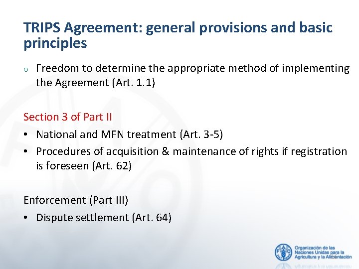TRIPS Agreement: general provisions and basic principles o Freedom to determine the appropriate method