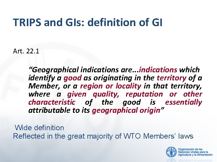  TRIPS and GIs: definition of GI Art. 22. 1 “Geographical indications are. .