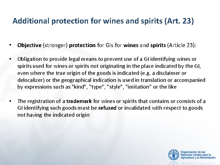 Additional protection for wines and spirits (Art. 23) • Objective (stronger) protection for GIs