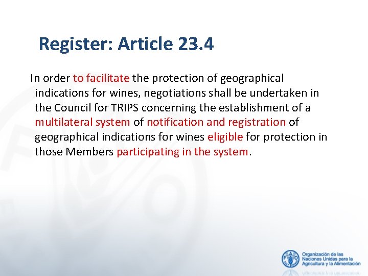 Register: Article 23. 4 In order to facilitate the protection of geographical indications for
