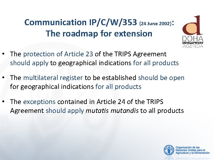Communication IP/C/W/353 (24 June 2002): The roadmap for extension • The protection of Article