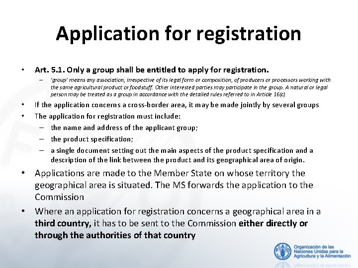Application for registration • Art. 5. 1. Only a group shall be entitled to