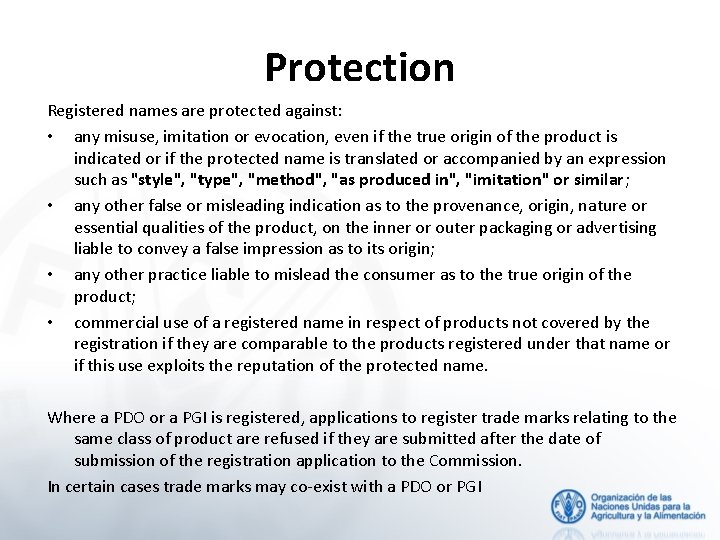 Protection Registered names are protected against: • any misuse, imitation or evocation, even if