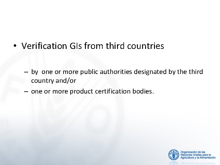  • Verification GIs from third countries – by one or more public authorities