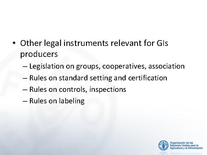  • Other legal instruments relevant for GIs producers – Legislation on groups, cooperatives,