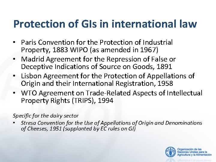 Protection of GIs in international law • Paris Convention for the Protection of Industrial