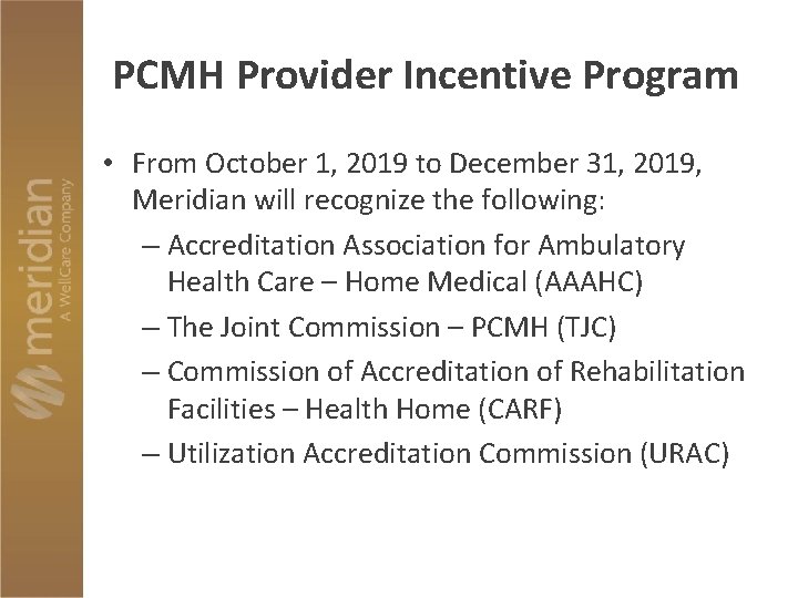 PCMH Provider Incentive Program • From October 1, 2019 to December 31, 2019, Meridian