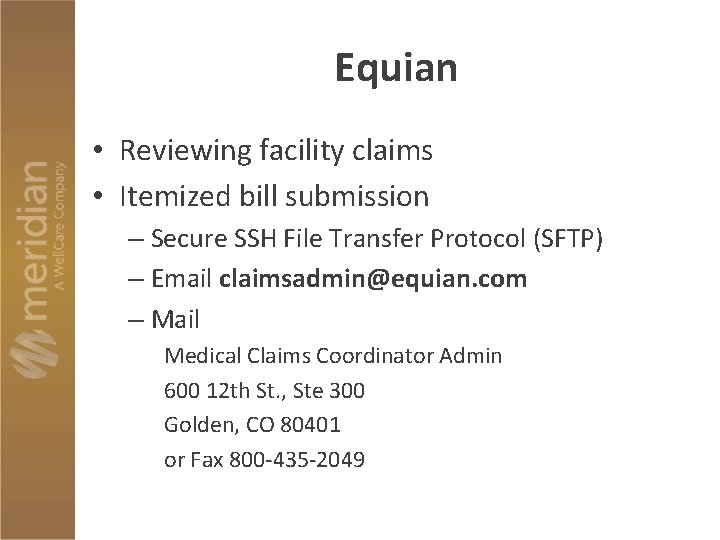 Equian • Reviewing facility claims • Itemized bill submission – Secure SSH File Transfer