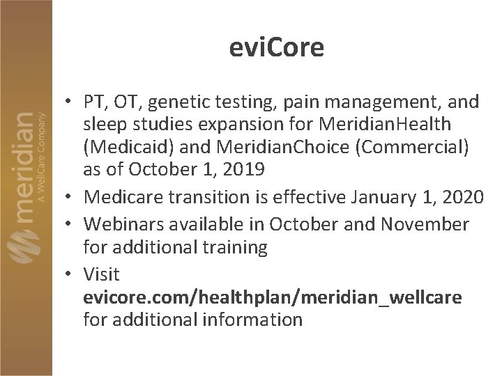 evi. Core • PT, OT, genetic testing, pain management, and sleep studies expansion for