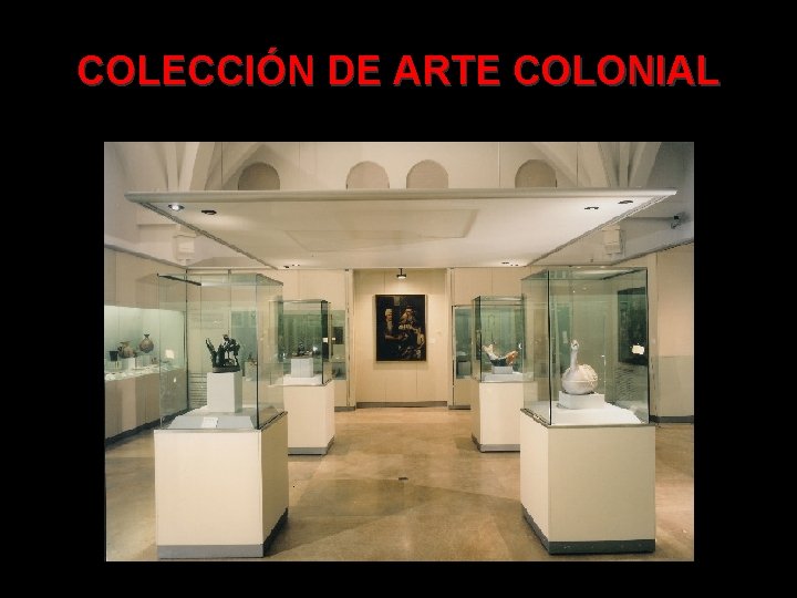 COLECCIÓN DE ARTE COLONIAL 