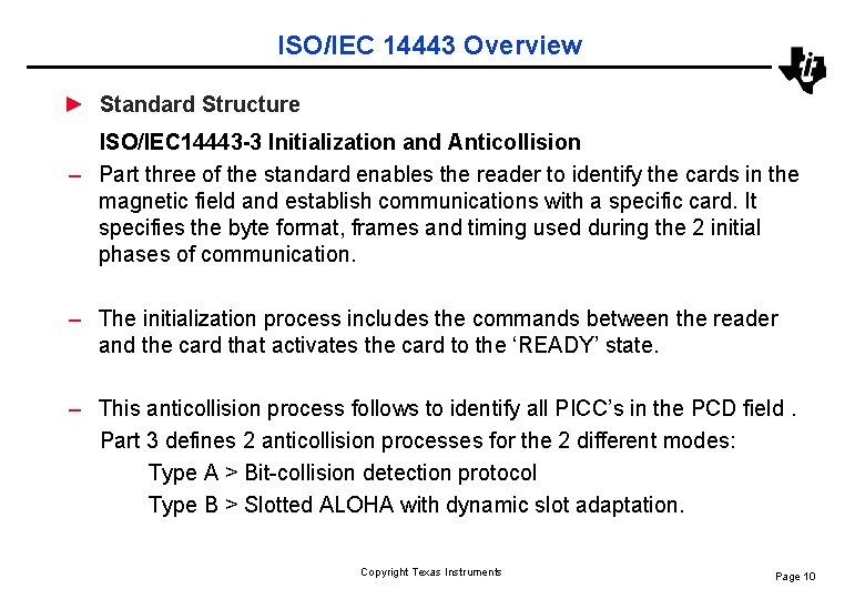 ISO/IEC 14443 Overview ► Standard Structure ISO/IEC 14443 -3 Initialization and Anticollision – Part