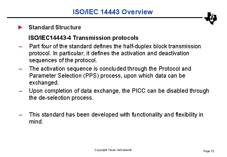 ISO/IEC 14443 Overview ► Standard Structure – – ISO/IEC 14443 -4 Transmission protocols Part