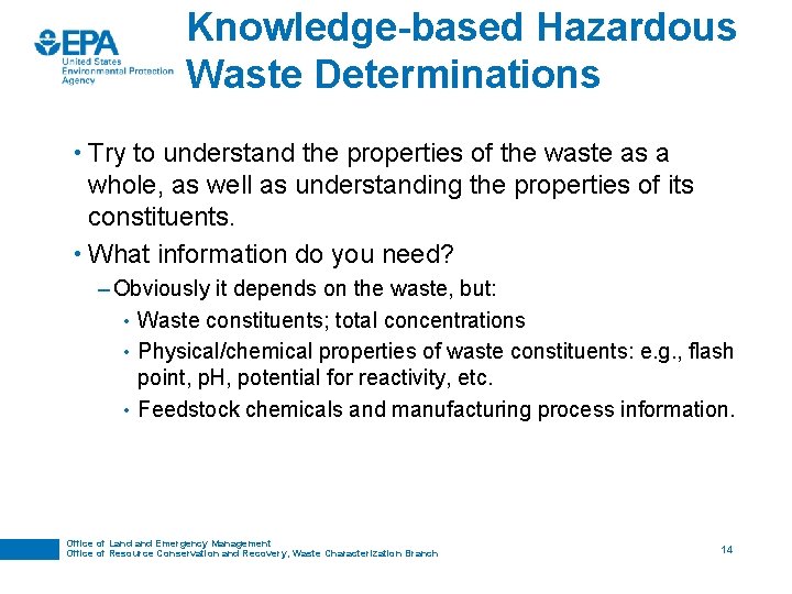 Knowledge-based Hazardous Waste Determinations • Try to understand the properties of the waste as Knowledge-based Hazardous Waste Determinations • Try to understand the properties of the waste as