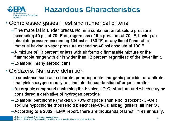 Hazardous Characteristics • Compressed gases: Test and numerical criteria – The material is under