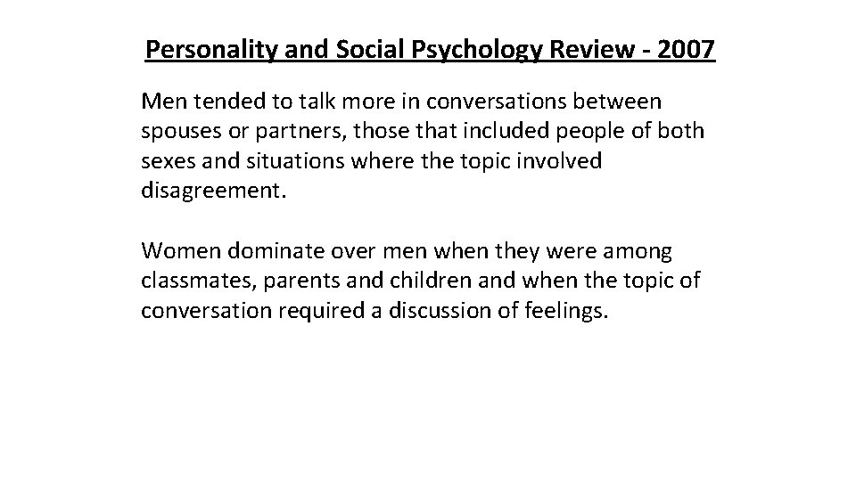 Personality and Social Psychology Review - 2007 Men tended to talk more in conversations