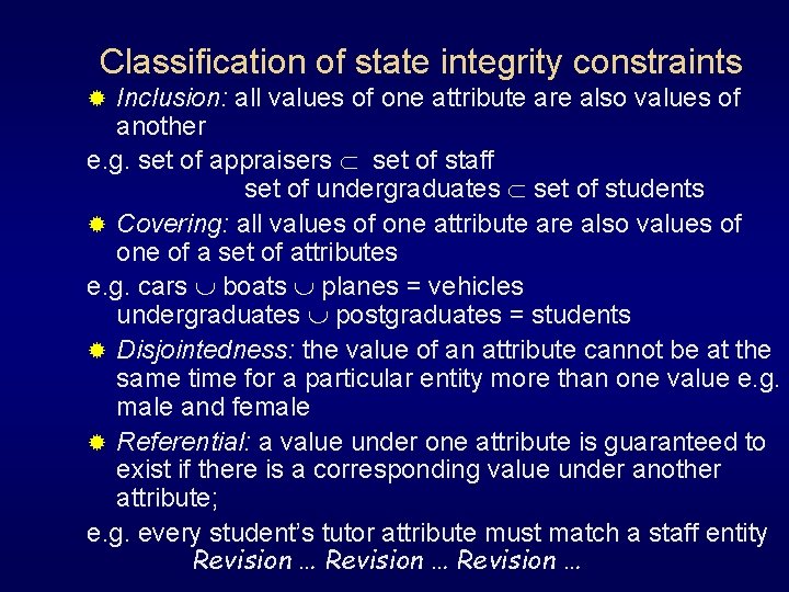 Classification of state integrity constraints Inclusion: all values of one attribute are also values