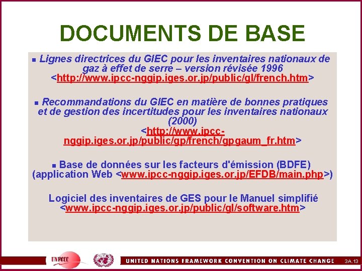 DOCUMENTS DE BASE n Lignes directrices du GIEC pour les inventaires nationaux de gaz