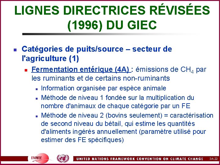 LIGNES DIRECTRICES RÉVISÉES (1996) DU GIEC n Catégories de puits/source – secteur de l'agriculture