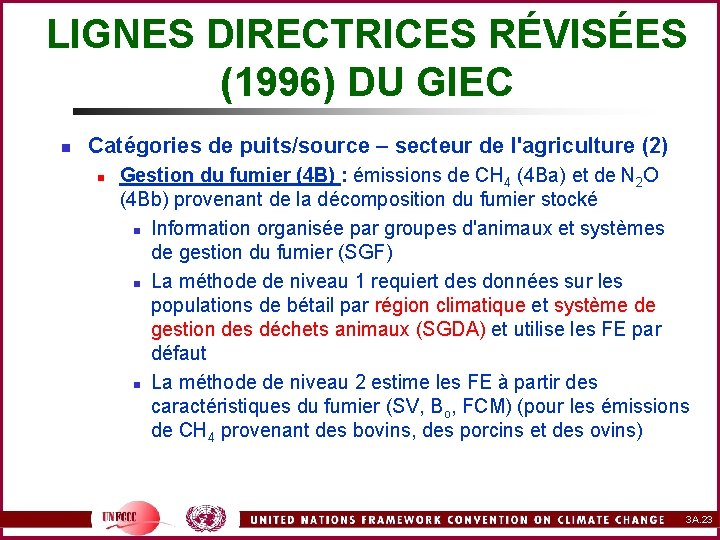 LIGNES DIRECTRICES RÉVISÉES (1996) DU GIEC n Catégories de puits/source – secteur de l'agriculture