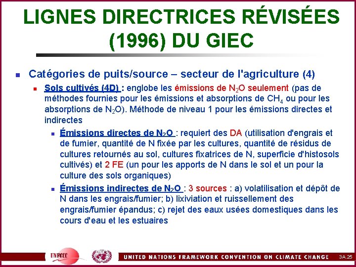 LIGNES DIRECTRICES RÉVISÉES (1996) DU GIEC n Catégories de puits/source – secteur de l'agriculture