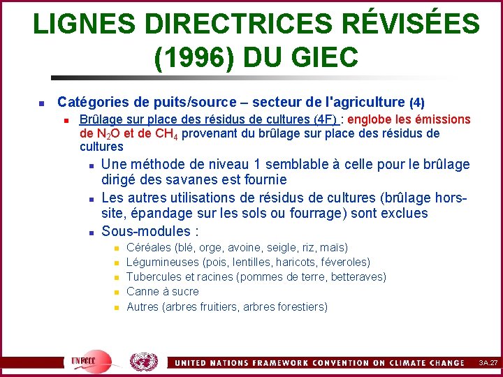LIGNES DIRECTRICES RÉVISÉES (1996) DU GIEC n Catégories de puits/source – secteur de l'agriculture