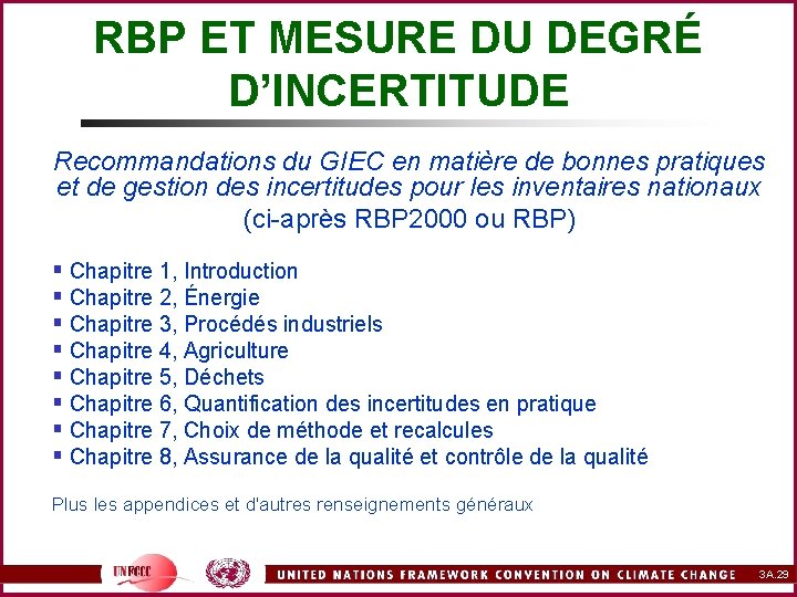 RBP ET MESURE DU DEGRÉ D’INCERTITUDE Recommandations du GIEC en matière de bonnes pratiques