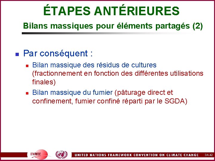 ÉTAPES ANTÉRIEURES Bilans massiques pour éléments partagés (2) n Par conséquent : n n