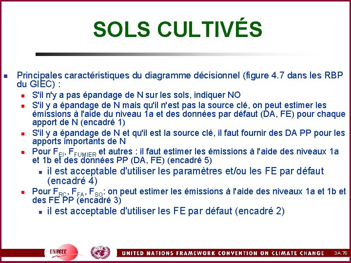 SOLS CULTIVÉS n Principales caractéristiques du diagramme décisionnel (figure 4. 7 dans les RBP