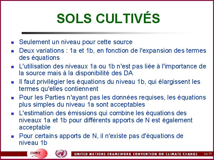SOLS CULTIVÉS n n n n Seulement un niveau pour cette source Deux variations