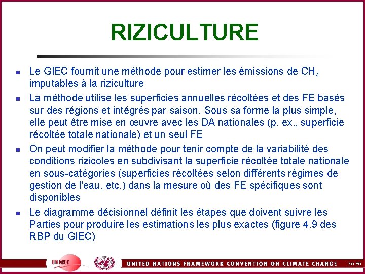 RIZICULTURE n n Le GIEC fournit une méthode pour estimer les émissions de CH