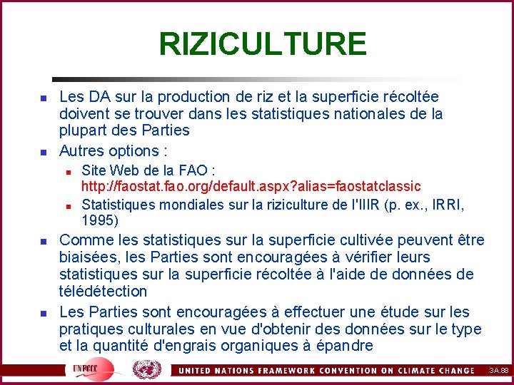 RIZICULTURE n n Les DA sur la production de riz et la superficie récoltée