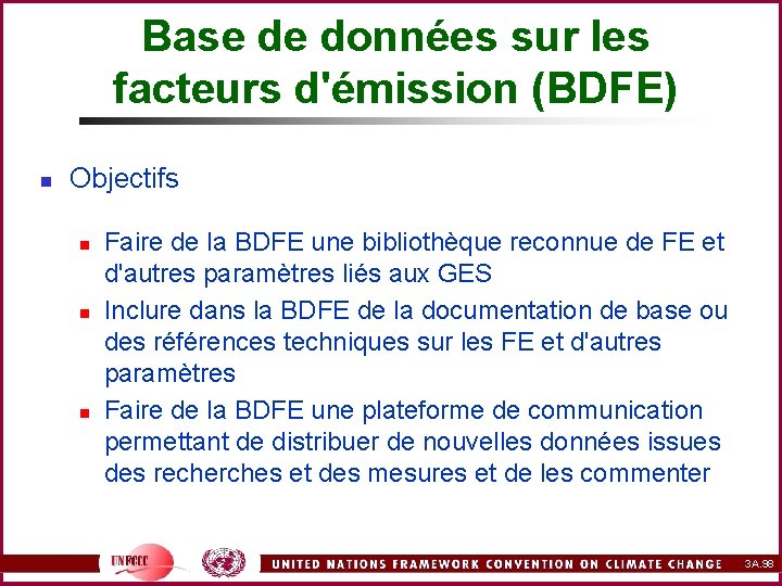 Base de données sur les facteurs d'émission (BDFE) n Objectifs n n n Faire