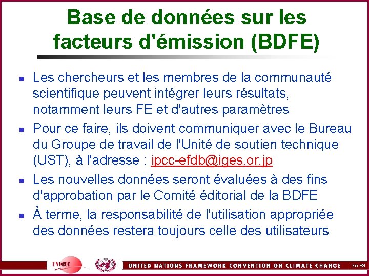 Base de données sur les facteurs d'émission (BDFE) n n Les chercheurs et les